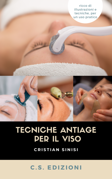 tecniche antiage per il viso - autore cristian sinisi tecniche antiage per il viso - autore cristian sinisi
