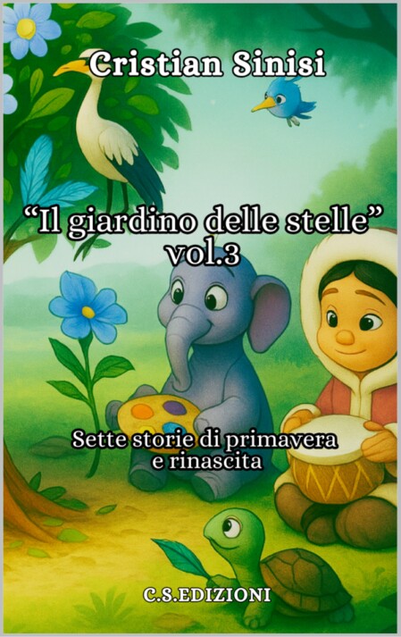il giardino delle stelle vol 3 PRIMAVERA - di cristian sinisi