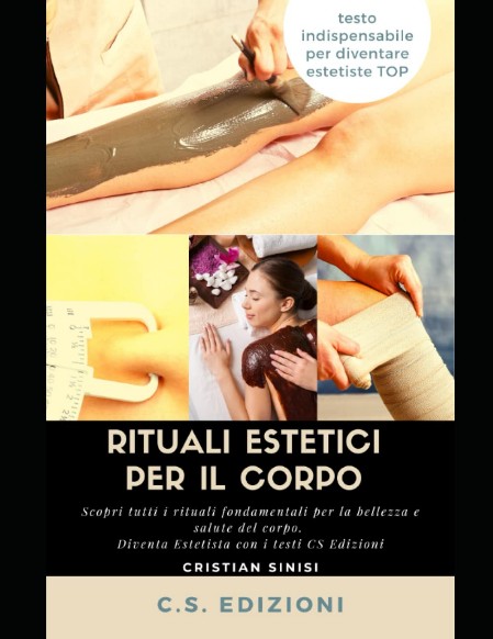 rituali estetici per il corpo - cristian sinisi -cs edizioni rituali estetici per il corpo - cristian sinisi -cs edizioni