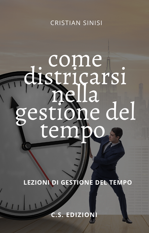 come districarsi nella gestione del tempo