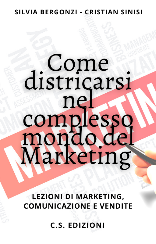 come districarsi nel complesso mondo del marketing come districarsi nel complesso mondo del marketing