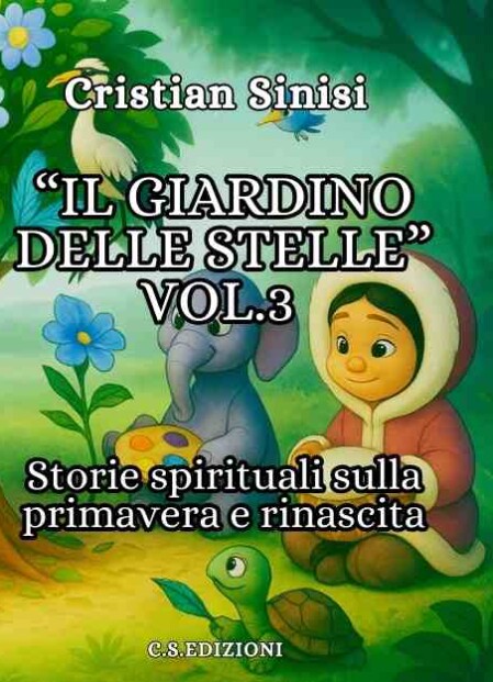il giardino delle stelle vol. 3 - Primavera e rinascita