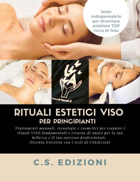 rituali estetici viso - PER PRINCIPIANTI - cs edizioni